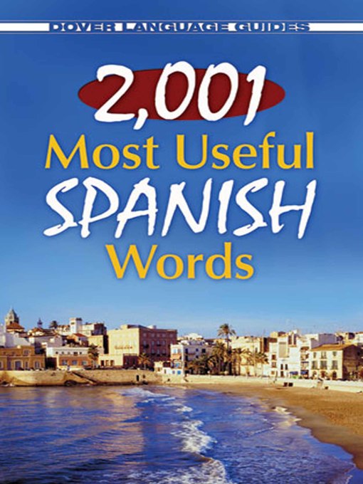 Title details for 2,001 Most Useful Spanish Words by Pablo Garcia Loaeza - Available